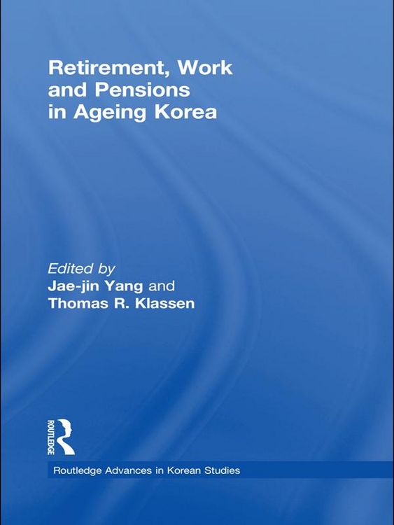 Produktbild: Retirement, Work and Pensions in Ageing Korea