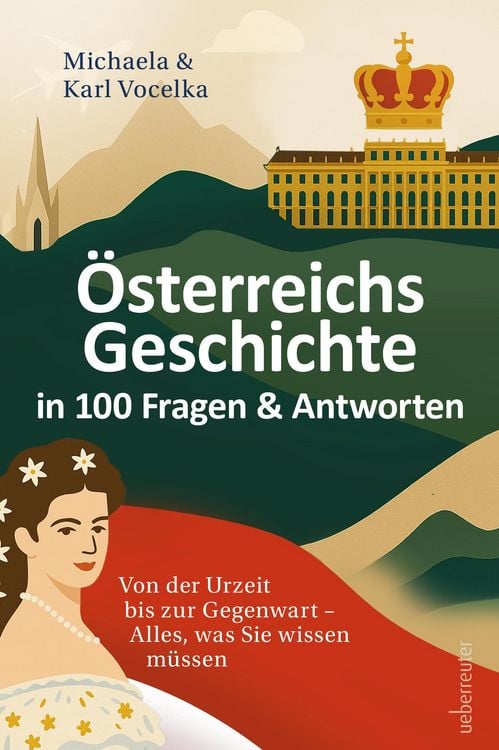 Produktbild: &Ouml;sterreichs Geschichte in 100 Fragen & Antworten