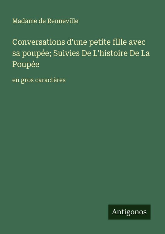Produktbild: Conversations d'une petite fille avec sa poup&eacute;e; Suivies De L'histoire De La Poup&eacute;e