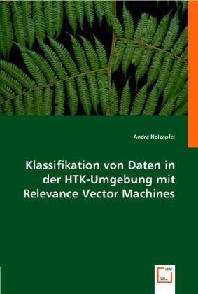 Produktbild: Holzapfel, A: Klassifikation von Daten in der HTK-Umgebung m