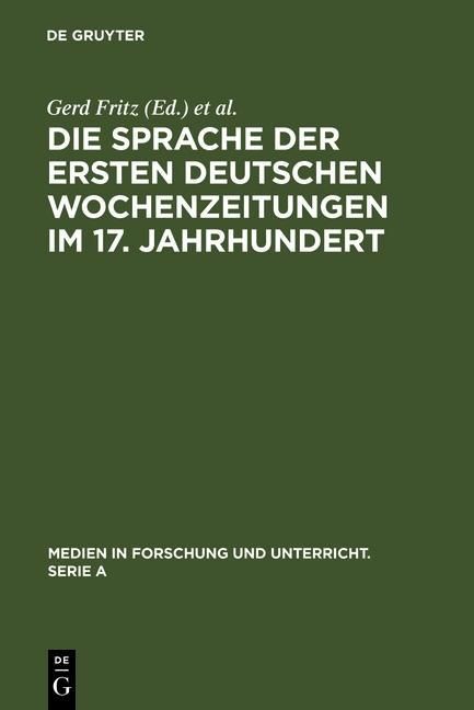 Produktbild: Die Sprache der ersten deutschen Wochenzeitungen im 17. Jahrhundert