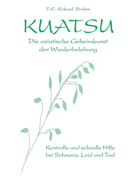 Produktbild: Kuatsu Die asiatische Geheimkunst der Wiederbelebung