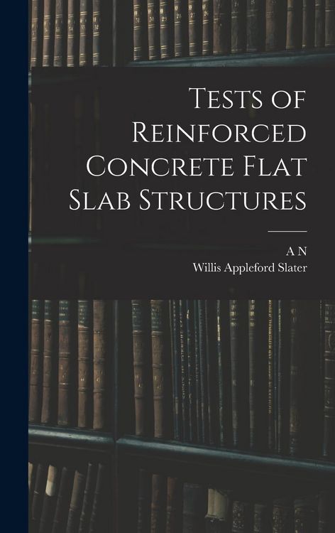 Produktbild: Tests of Reinforced Concrete Flat Slab Structures