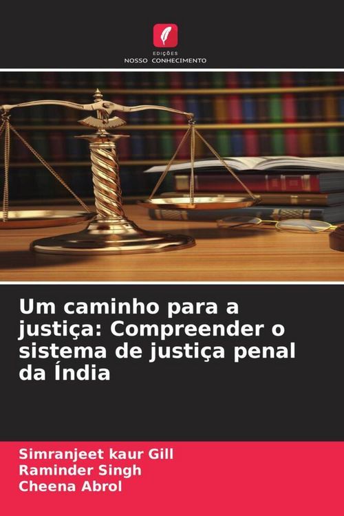 Produktbild: Um caminho para a justi&ccedil;a: Compreender o sistema de justi&ccedil;a penal da &Iacute;ndia