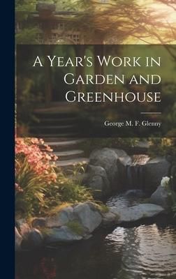Produktbild: A Year's Work in Garden and Greenhouse