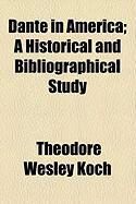 Produktbild: Dante in America; A Historical and Bibliographical Study