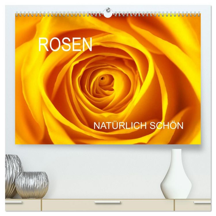 Produktbild: Rosen nat&uuml;rlich sch&ouml;n (hochwertiger Premium Wandkalender 2026 DIN A2 quer), Kunstdruck in Hochglanz