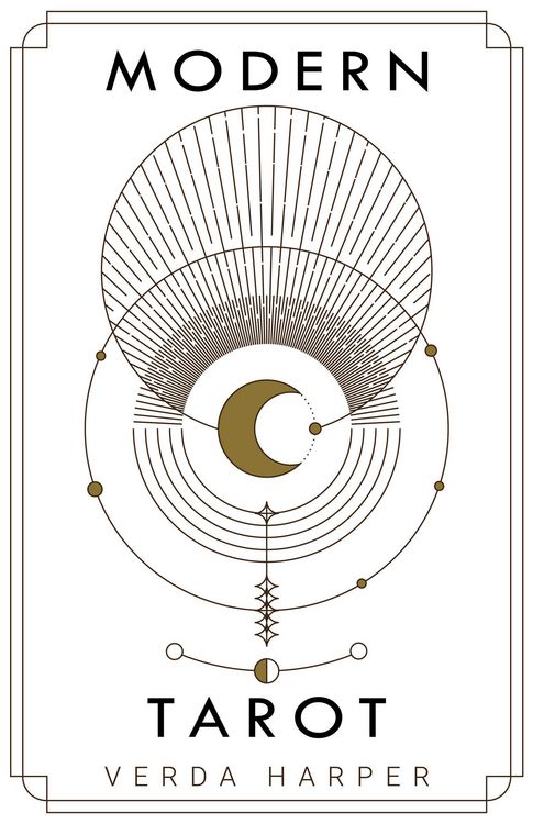 Produktbild: Modern tarot: The ultimate guide to the mystery, witchcraft, cards, decks, spreads and how to avoid traps and understand the symbolism (Modern Spiritu