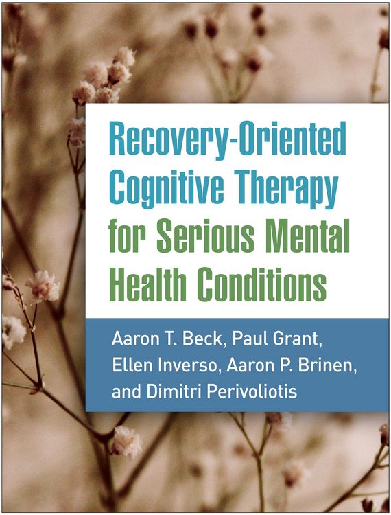 Produktbild: Recovery-Oriented Cognitive Therapy for Serious Mental Health Conditions