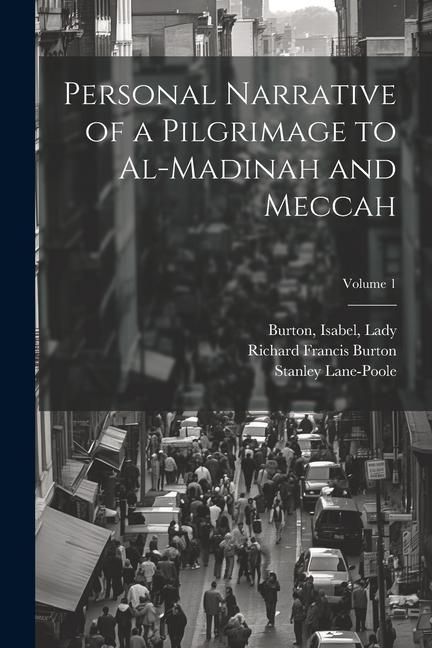 Produktbild: Personal Narrative of a Pilgrimage to Al-Madinah and Meccah; Volume 1