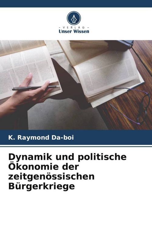 Produktbild: Dynamik und politische &Ouml;konomie der zeitgen&ouml;ssischen B&uuml;rgerkriege