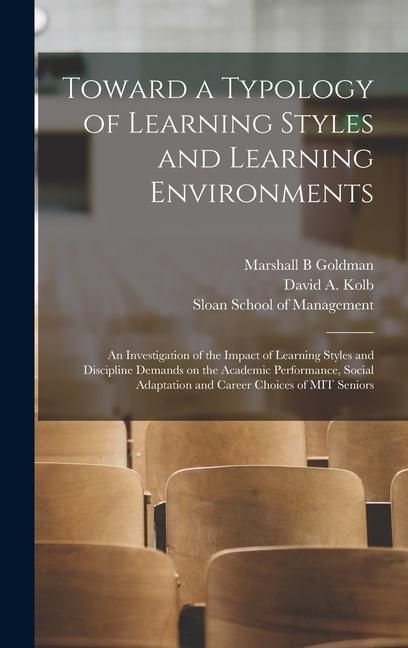 Produktbild: Toward a Typology of Learning Styles and Learning Environments: An Investigation of the Impact of Learning Styles and Discipline Demands on the Academ