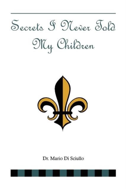 Produktbild: Sciullo, M: Secrets I Never Told My Children