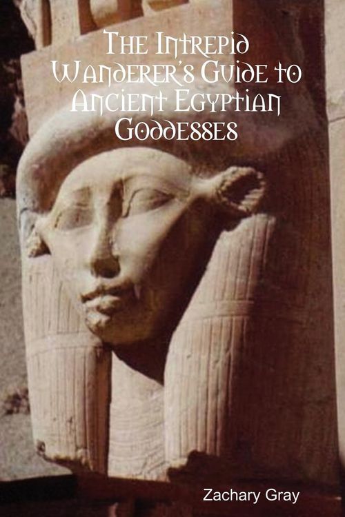 Produktbild: The Intrepid Wanderer's Guide to Ancient Egyptian Goddesses