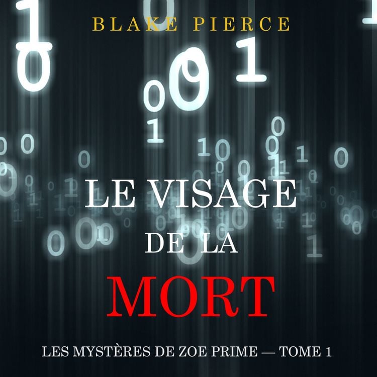 Produktbild: Le Visage de la Mort (Les Myst&egrave;res de Zoe Prime &mdash; Tome 1)