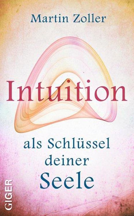 Produktbild: Intuition als Schl&uuml;ssel deiner Seele