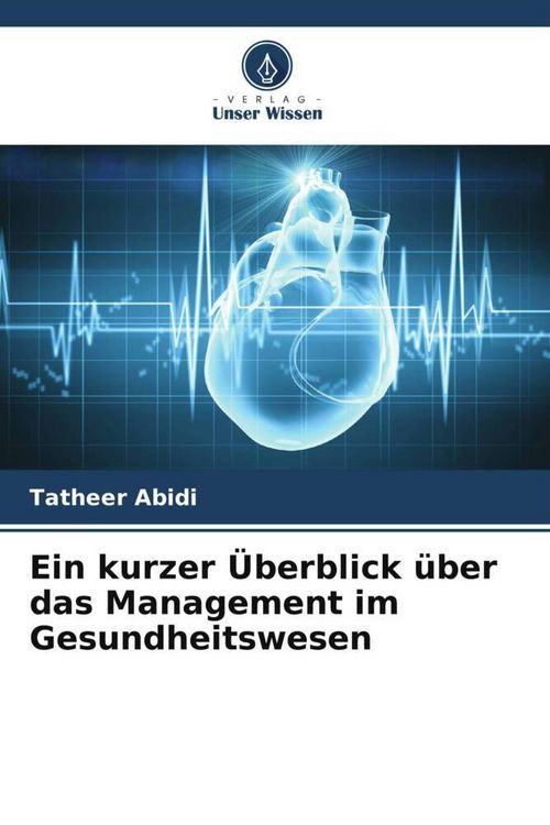Produktbild: Ein kurzer &Uuml;berblick &uuml;ber das Management im Gesundheitswesen