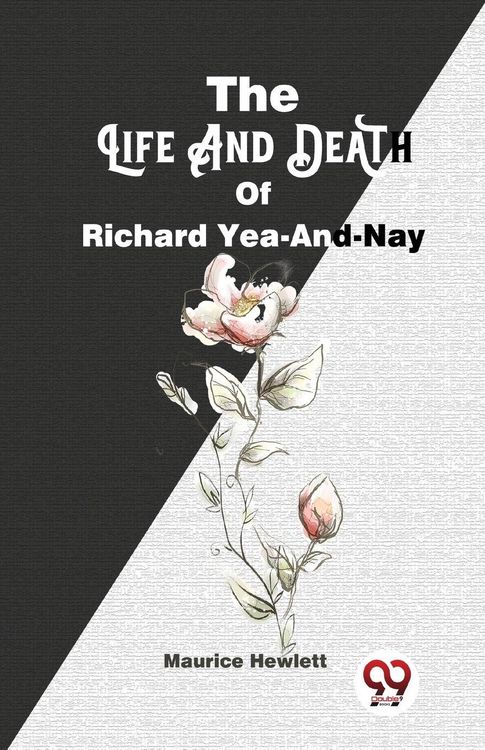 Produktbild: The Life and Death of Richard Yea-and-Nay