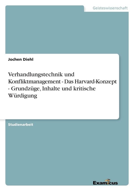 Produktbild: Verhandlungstechnik und Konfliktmanagement - Das Harvard-Konzept - Grundz&uuml;ge, Inhalte und kritische W&uuml;rdigung