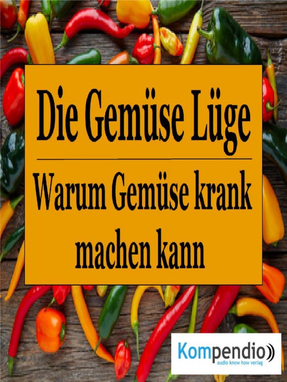 Produktbild: Die Gem&uuml;se L&uuml;ge