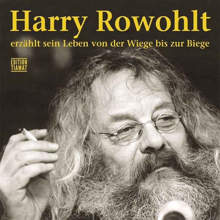 Produktbild: Harry Rowohlt erz&auml;hlt sein Leben von der Wiege bis zur Biege