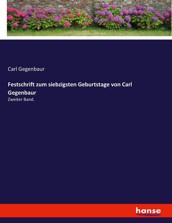Produktbild: Festschrift zum siebzigsten Geburtstage von Carl Gegenbaur