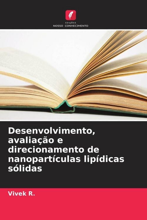 Produktbild: Desenvolvimento, avalia&ccedil;&atilde;o e direcionamento de nanopart&iacute;culas lip&iacute;dicas s&oacute;lidas