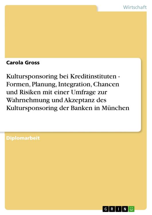 Produktbild: Kultursponsoring bei Kreditinstituten - Formen, Planung, Integration, Chancen und Risiken mit einer Umfrage zur Wahrnehmung und Akzeptanz des Kultursp