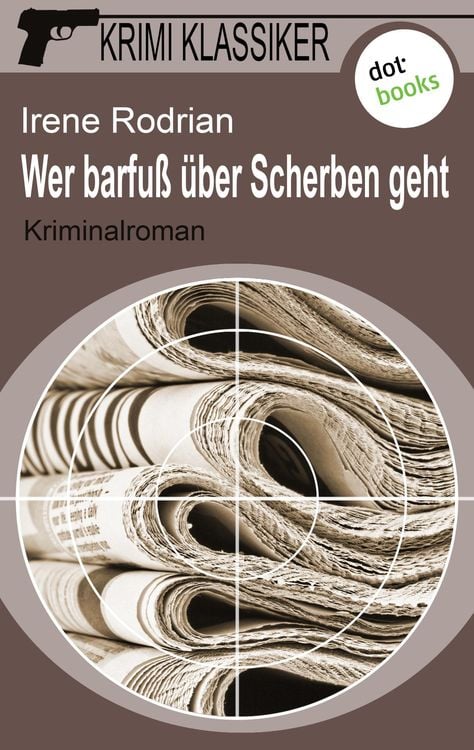 Bild vom Artikel Krimi-Klassiker - Band 3: Wer barfuß über Scherben geht vom Autor Irene Rodrian