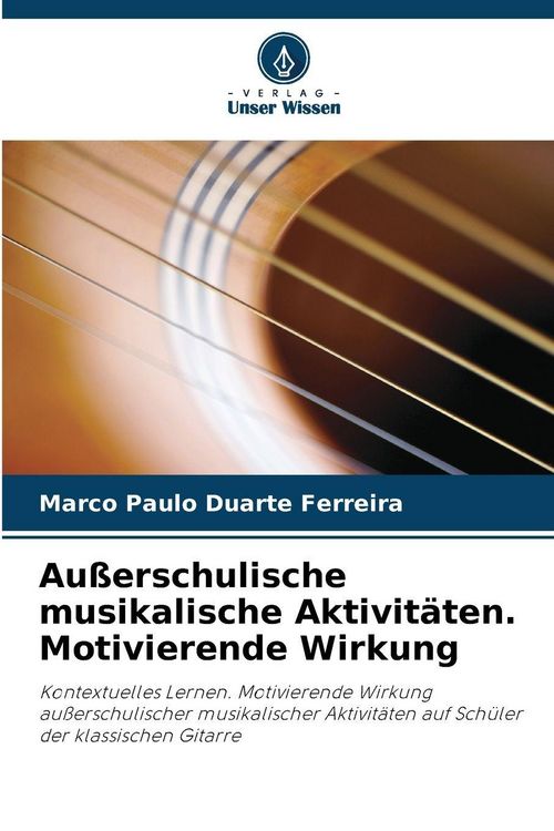 Produktbild: Au&szlig;erschulische musikalische Aktivit&auml;ten. Motivierende Wirkung