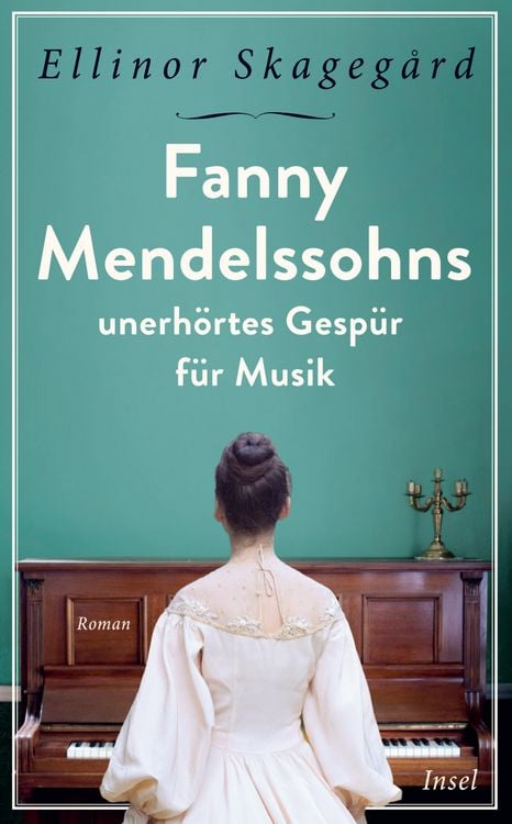 Produktbild: Fanny Mendelssohns unerhörtes Gespür für Musik