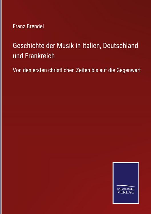 Produktbild: Geschichte der Musik in Italien, Deutschland und Frankreich