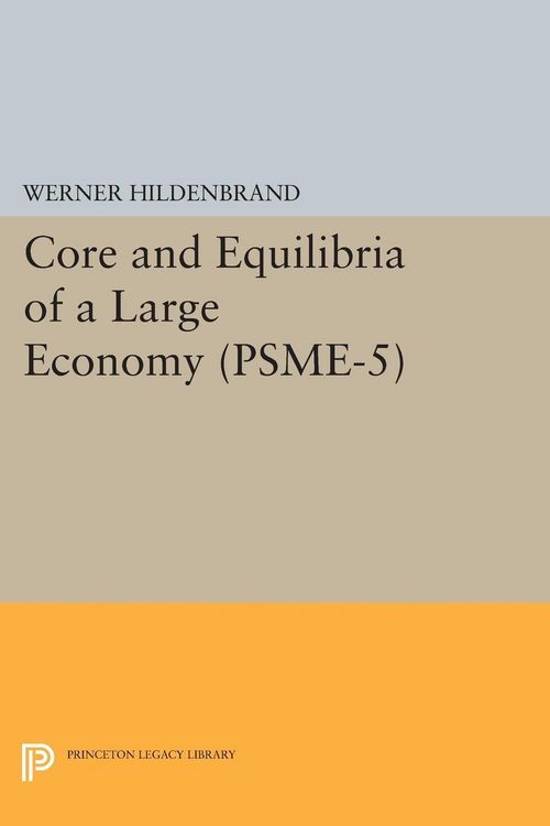 Produktbild: Core and Equilibria of a Large Economy. (PSME-5)