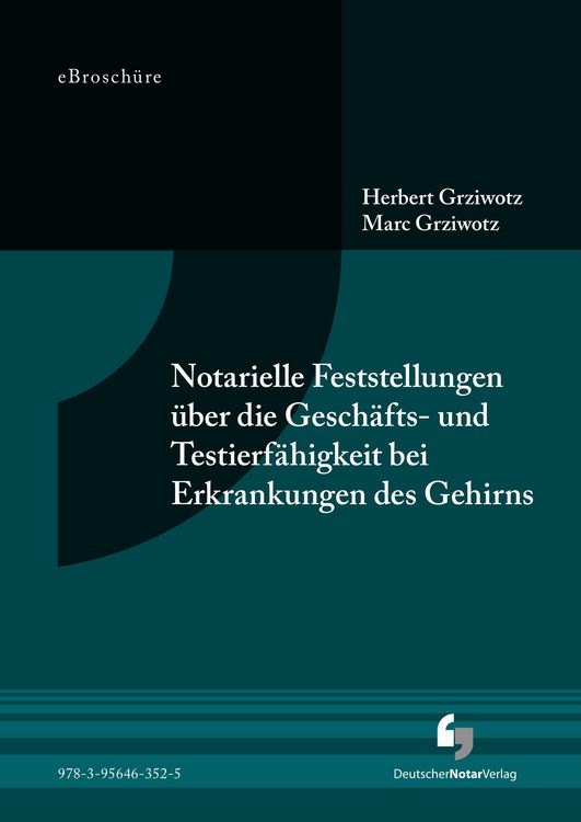 Produktbild: Notarielle Feststellungen &uuml;ber die Gesch&auml;fts- und Testierf&auml;higkeit bei Erkrankungen des Gehirns - eBrosch&uuml;re (PDF)