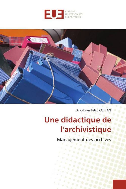Produktbild: Une didactique de l'archivistique