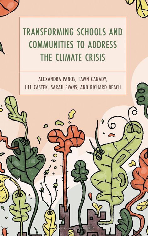 Produktbild: Transforming Schools and Communities to Address the Climate Crisis