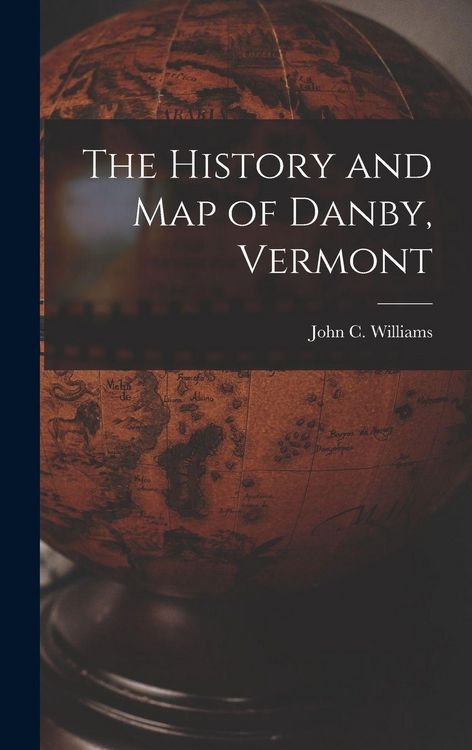 Produktbild: The History and Map of Danby, Vermont