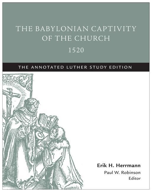 Produktbild: The Babylonian Captivity of the Church, 1520