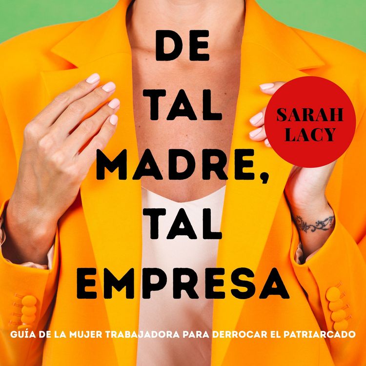 Produktbild: De tal madre, tal empresa