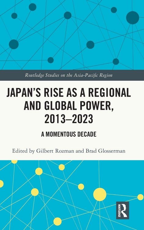 Produktbild: Japan's Rise as a Regional and Global Power, 2013-2023