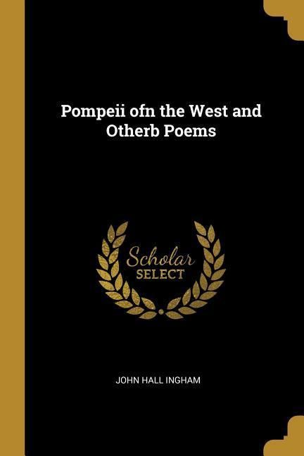 Produktbild: Pompeii ofn the West and Otherb Poems