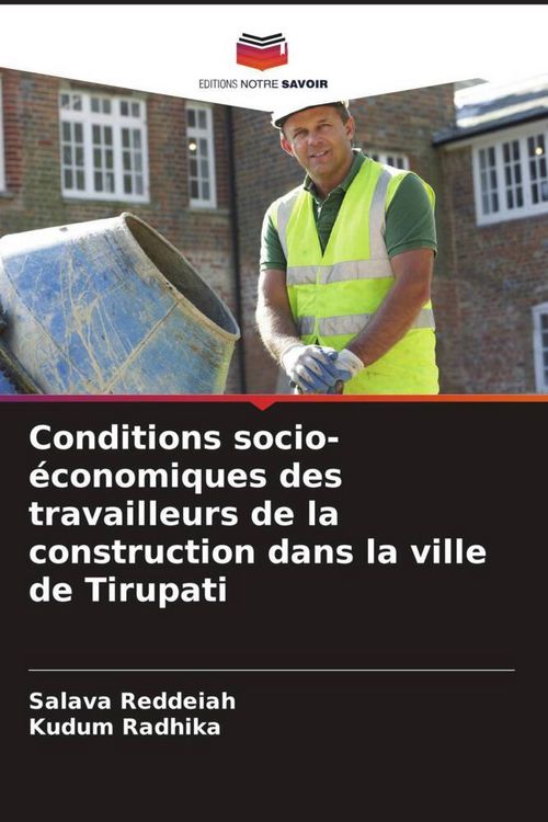 Produktbild: Conditions socio-&eacute;conomiques des travailleurs de la construction dans la ville de Tirupati
