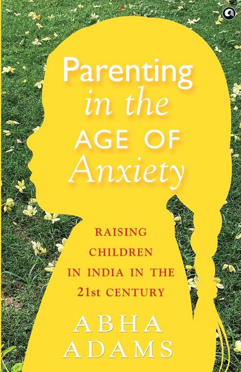 Produktbild: "Parenting in the Age of Anxiety Raising Children in India in the 21st Century"