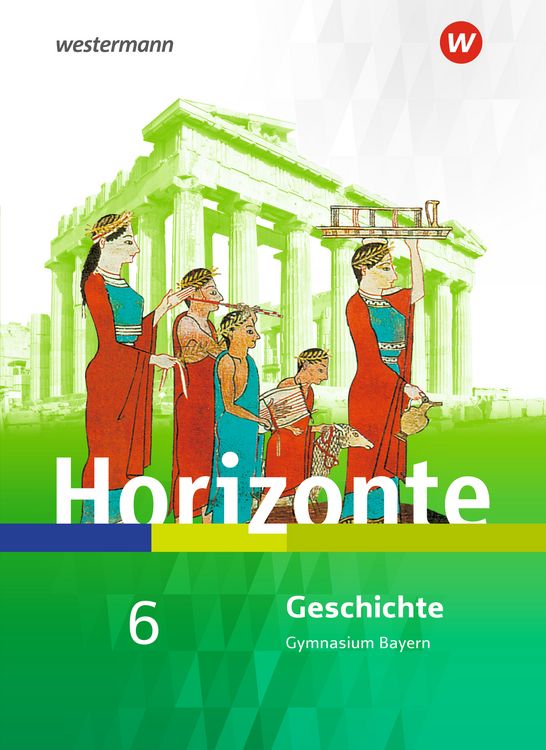 Produktbild: Horizonte - Geschichte f&uuml;r Gymnasien in Bayern - Ausgabe 2018
