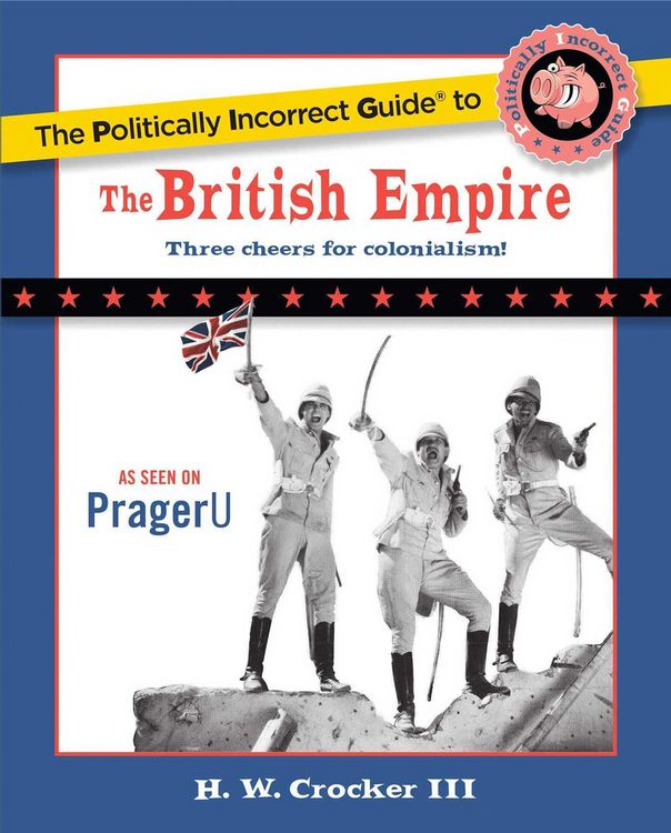 Produktbild: The Politically Incorrect Guide to the British Empire