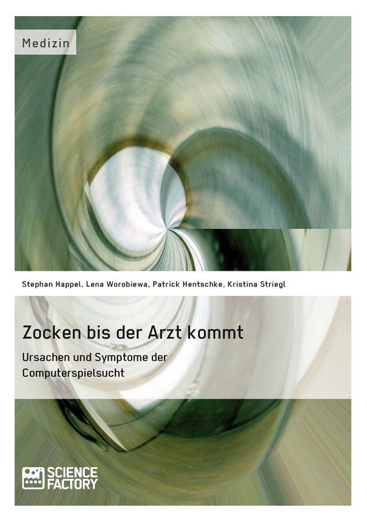 Produktbild: Zocken bis der Arzt kommt - Ursachen und Symptome der Computerspielsucht