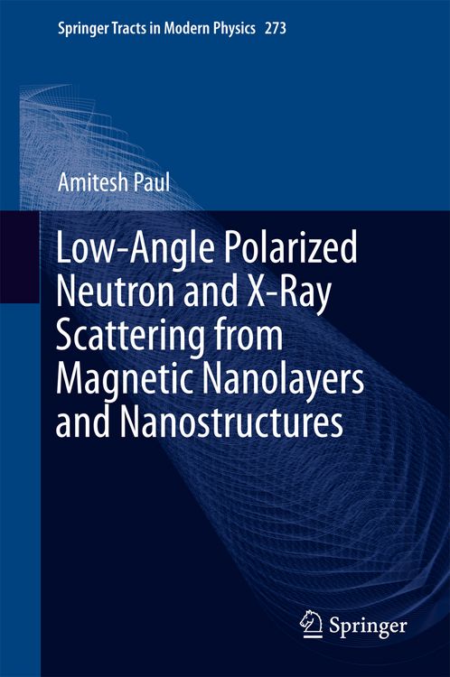 Produktbild: Low-Angle Polarized Neutron and X-Ray Scattering from Magnetic Nanolayers and Nanostructures
