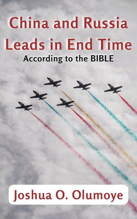 Produktbild: China and Russia Leads in End Time (According to the Bible)