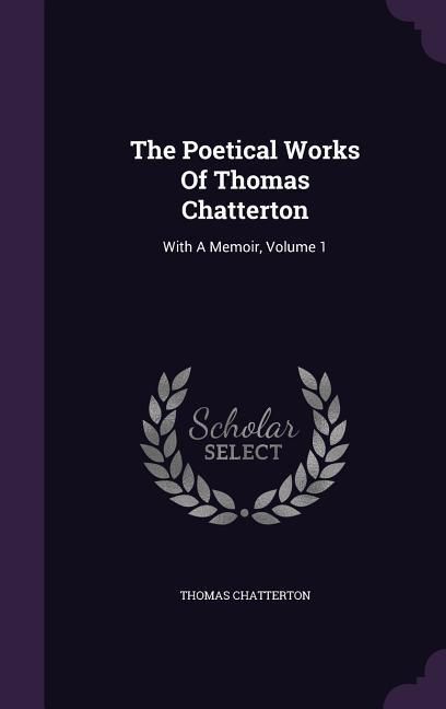 Produktbild: The Poetical Works Of Thomas Chatterton