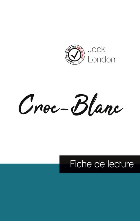 Produktbild: Croc-Blanc de Jack London (fiche de lecture et analyse compl&egrave;te de l'&iquest;uvre)